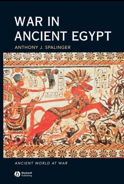 War in Ancient Egypt – The New Kingdom Spalinger Paperback Wiley–Blackwell