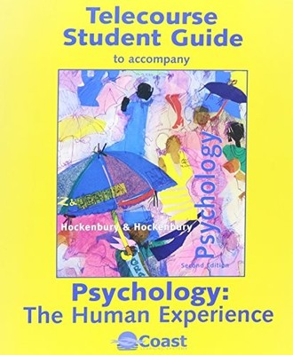Telecourse Student Guide: for Hockenbury Psychology 2e - Coast Learning Syst...