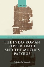 Image of The Indo-Roman Pepper Trade and the Muziris Papyrus by Federico De Romanis NEW