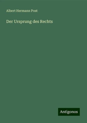 Albert Hermann Post | Der Ursprung des Rechts | Buch | Deutsch (2024) | 156 S.