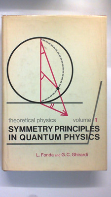 Symmetry Principles in Quantum Physics, volume 1, L.Fonda G.C.Ghirardi