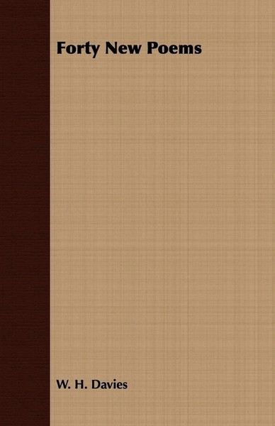 Forty New Poems W. H. Davies Taschenbuch Kartoniert / Broschiert Englisch 2008-image