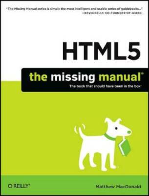 HTML5: The Missing Manual (Missing Manuals) - Paperback - VERY GOOD