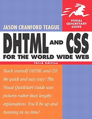 DHTML Und CSS Für Das World Wide Web: Visueller Schnellstartleitfaden Pa
