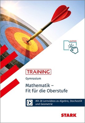STARK Mathematik - Training Gymnasium - Fit für die Oberstufe Eberhard Endres