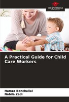 Hamza Benchallal (U. A.) | A Practical Guide For Child Care Workers | Buch