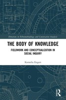 The Body Of Knowledge | Fieldwork And Conceptualization In Social Inquiry | Buch