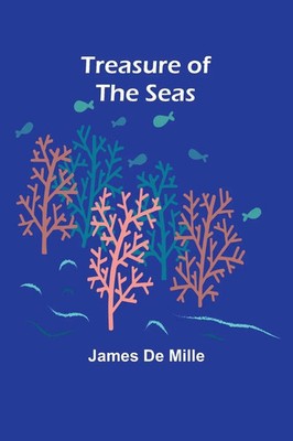 Treasure of the Seas James de Mille Taschenbuch Englisch 2024 Alpha Edition