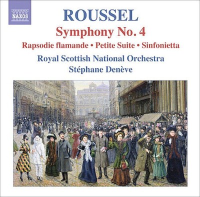 Roussel: Symphony No. 4; Rapsodie Flamande; Petite Suite; Sinfonietta [CD]