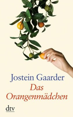 Das Orangenmädchen (dtv großdruck) Jostein Gaarder. Aus dem Norweg. von Gabriele