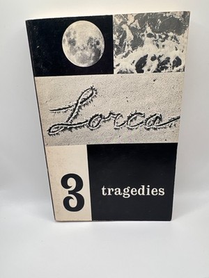 Three Tragedies : Blood Wedding, Yerma, Bernarda Alba by Federico Garcia...