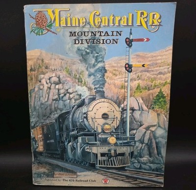 Maine Central Railroad Mountain Division - 470 Railroad Club - Ron Johnson