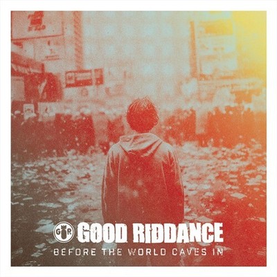Vinyl Good Riddance - Before The World Caves In