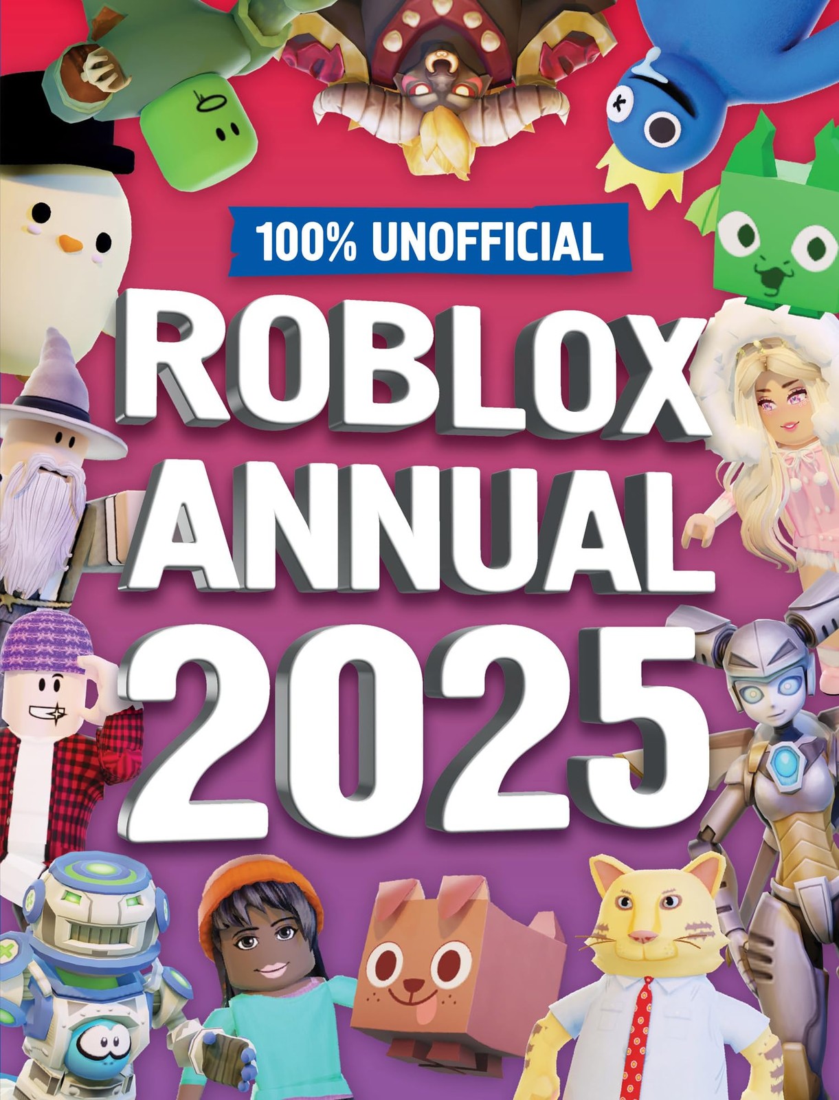 100% Unofficial Roblox Annual 2025: Brand new gaming annual for