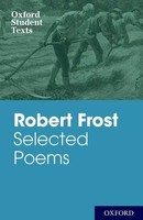 Frost, R: Oxford Student Texts: Robert Frost: Selected Poems | Robert Frost