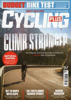 Cycling Plus Issue 443 (April 2026) Climb Stronger/Budget Bike Test