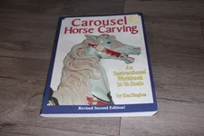 Carousel Horse Carving: Instructional Workbook in 1/3 Scale by Ken Hughes 1996