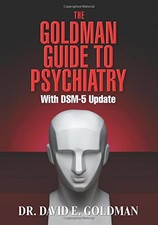 THE GOLDMAN GUIDE TO PSYCHIATRY WTIH DSM-5 UPDATE By David Eckstein Goldman *VG*