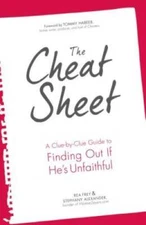 The Cheat Sheet: A Clue-by-Clue Guide to Finding Out If Hes Unfaithful - GOOD