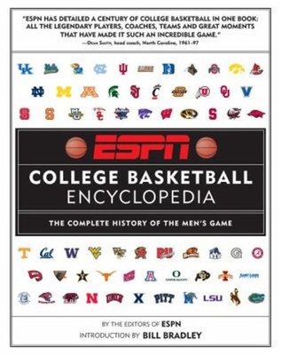 ESPN College Basketball Encyclopedia : The Complete History of th