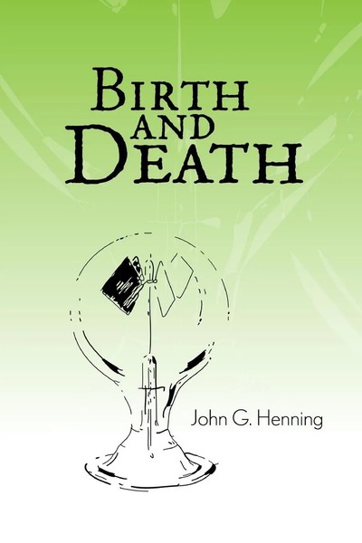 Birth And Death John G. Henning Taschenbuch Kartoniert / Broschiert Englisch-image
