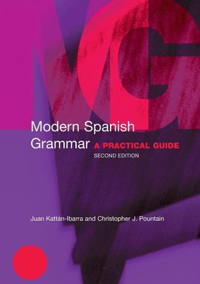 Modern Spanish Grammar A Practical Guide Juan Kattan-Ibarra (u. a.) Taschenbuch