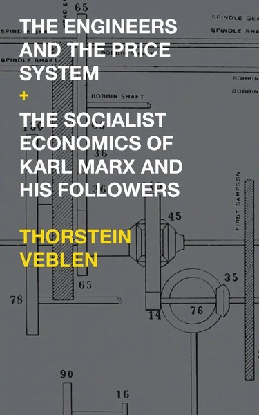 The Engineers And The Price System / The Socialist Economics Of Karl Marx And...-image