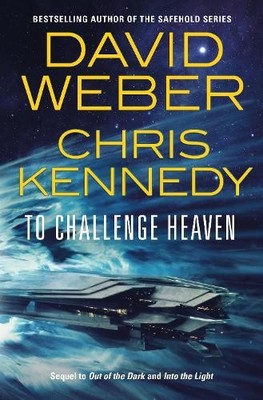 To Challenge Heaven by David Weber, Chris Kennedy - 9781250907417