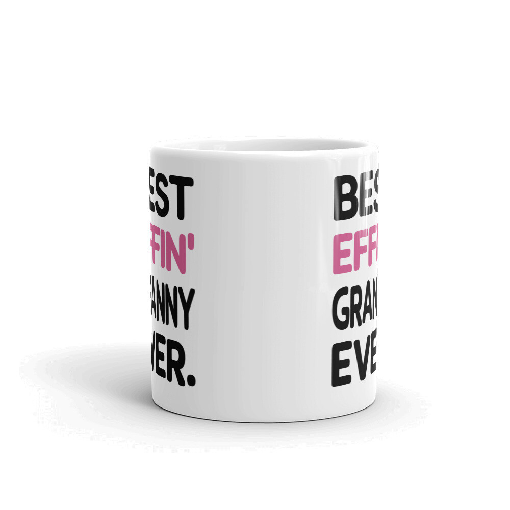 Best Effin Granny Ever Grandma Coffee Mug Ceramic Gift For Grandma