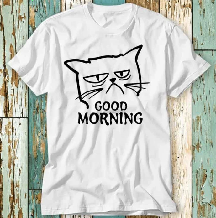 New T-Shirt  Unisex Unimpressed Cat Good Morning Kitten Meow Pet T Shirt Top Des