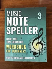Music Note Speller 3: Bars and Time Signature. Workbook for beginners