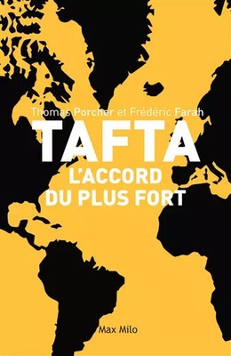 TAFTA : L'accord du plus fort, Thomas Porcher et  Frederic Farah
