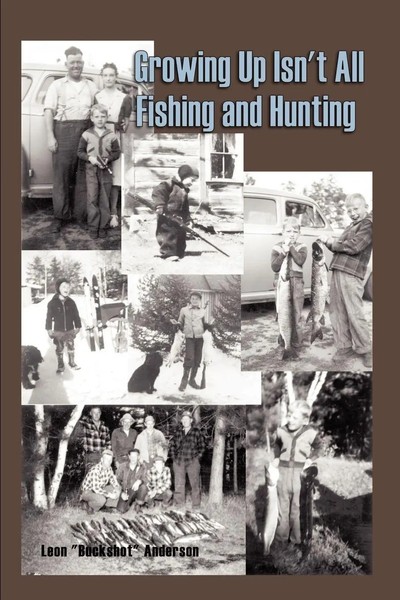 Growing Up Isn't All Fishing And Hunting Leon Anderson Taschenbuch Englisch 2003-image