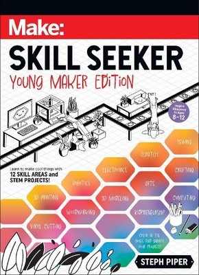 Skill Seeker: Young Maker Edition by Steph Piper - 9781680458725