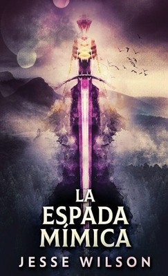 Jesse Wilson | La Espada Mímica | Buch | Spanisch (2021) | Gebunden