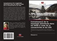 Xiaoyun Li | Connaissance De La Topologie DistribuéE Dans Les WSN à L'aide De...