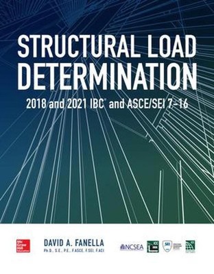 Tragwerkslastbestimmung: 2018 und 2021 IBC und ASCE/SEI 7-16 von David A.F