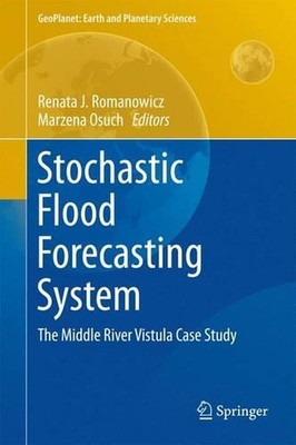 Stochastic Flood Forecasting System: The Middle River Vistula Case Study by Rena