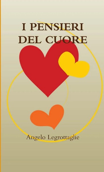 Angelo Legrottaglie | I Pensieri DEL Cuore | Taschenbuch | Italienisch (2013)-image