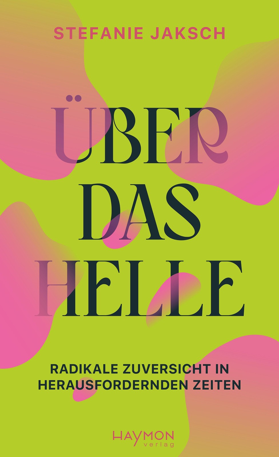 Über das Helle Stefanie Jaksch