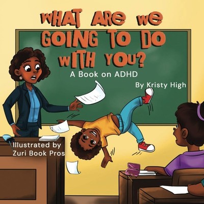 What are we going to do with you? A story about ADHD