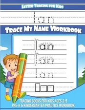 Ian Letter Tracing for Kids Trace My Name Workbook: Tracing Books for Kids Ages