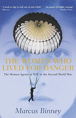 The Women Who Lived For Danger - Binney, Marcus