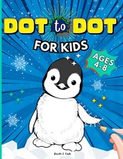 Dot to Dot for Kids Ages 4-8: 100 Connect the Dots Puzzles with Animals Using Nu
