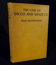 Felix Frankfurter - The Case of Sacco and Vanzetti	 1927 Hardcover 1st Ed Book