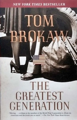 The Greatest Generation by Tom Brokaw / 2001 Trade Paperback / History