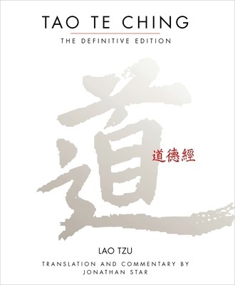 Tao Te Ching: The Definitive Edition by Star, Jonathan