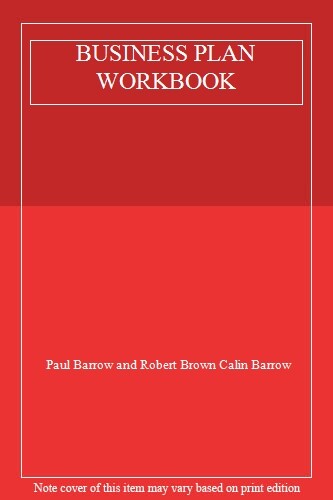 BUSINESS PLAN WORKBOOK By PAUL BARROW' 'COLIN; BARROW