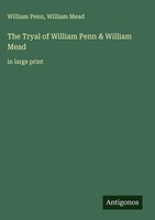 William Penn (U. A.) | The Tryal Of William Penn & William Mead | Buch (2025)