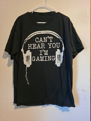 Can't Hear You I'm Gaming T-Shirt Gamer Black Size L *SEE DESCRIPTION* 